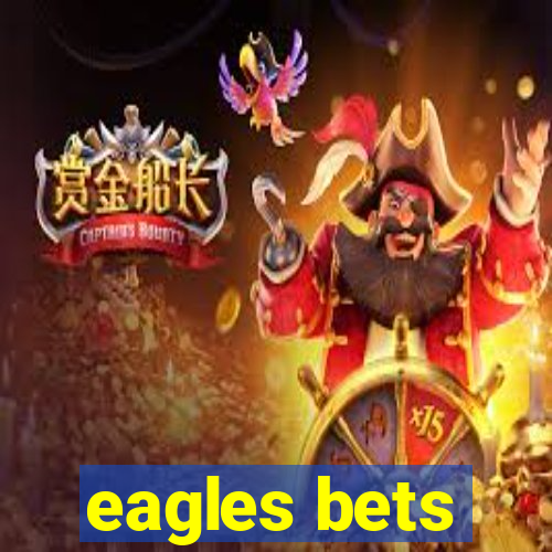 eagles bets